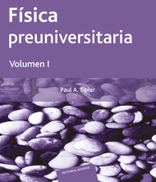 Física preuniversitaria. Vol I Física preuniversitaria. Vol I